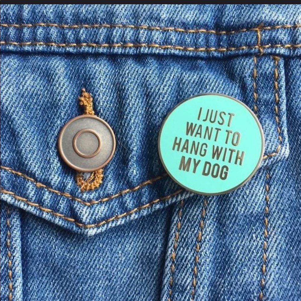 Hilarious Dog Lover Pin